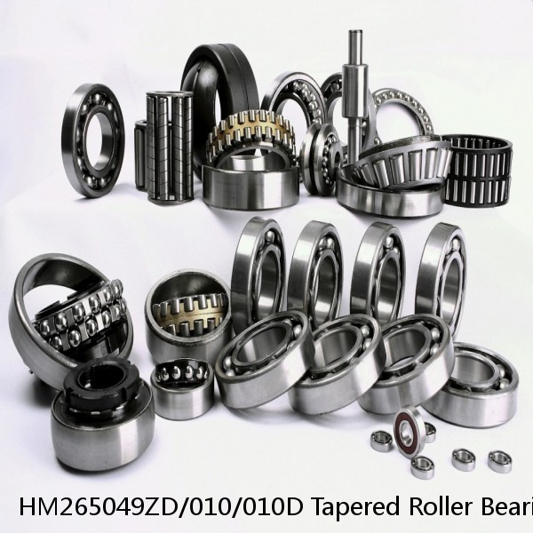 HM265049ZD/010/010D Tapered Roller Bearing Assemblies